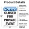 Signmission Closed For Private Event OSHA Notice Sign, Aluminum, 12in W x 18in L, 2PK OS-2PACK-NS-A-1218-V-10676 - alternate 5